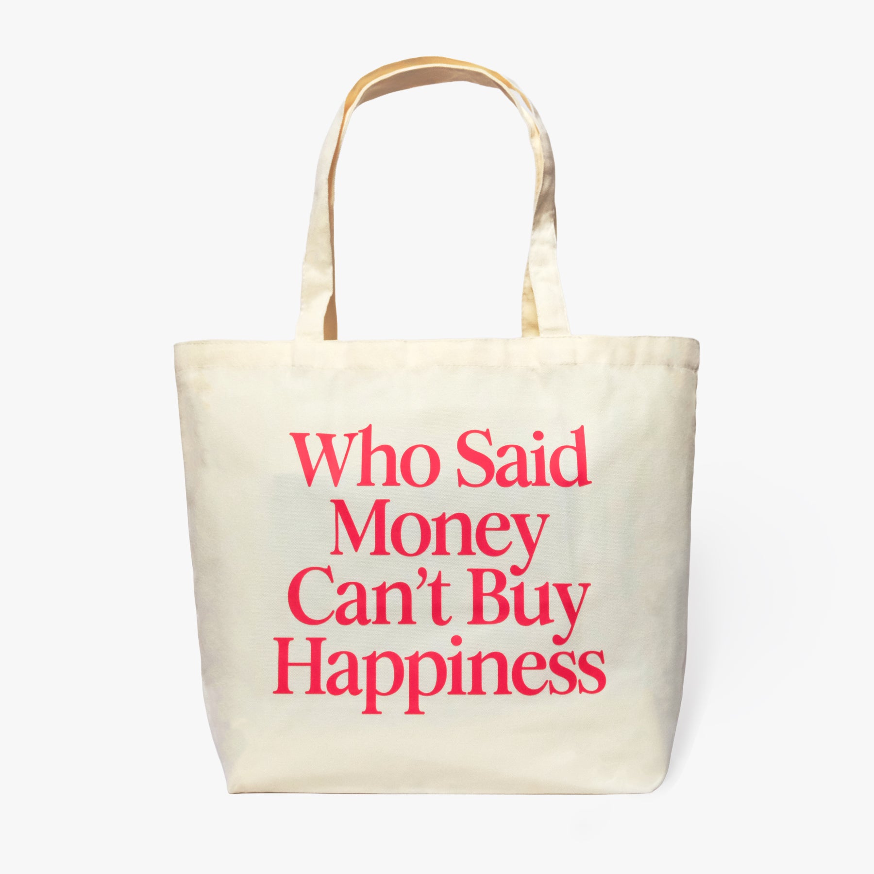 Who Said Money Can't Buy Happiness Tote Bag - Natural Edition