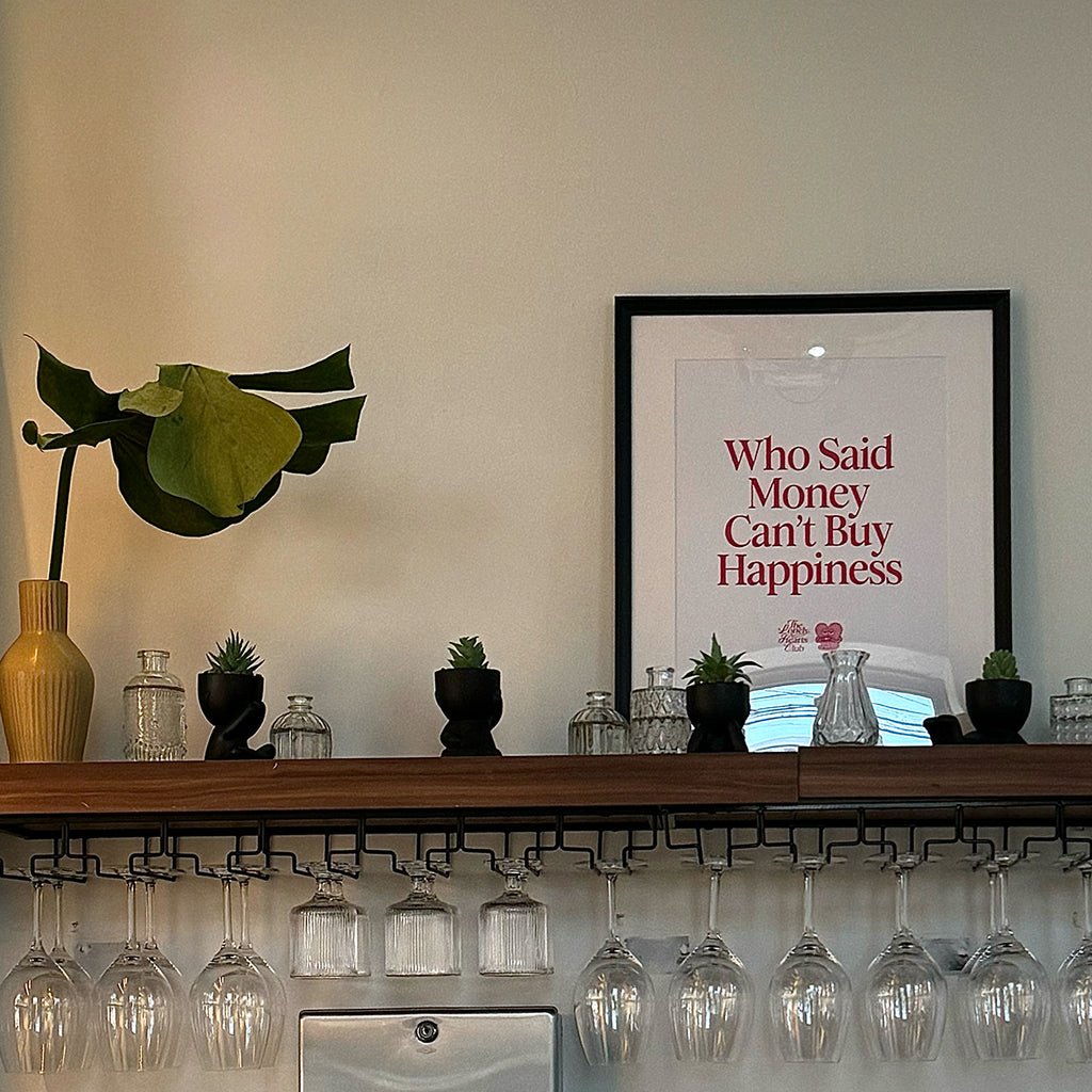 Who Said Money Can’t Buy Happiness - Handmade Screen Print