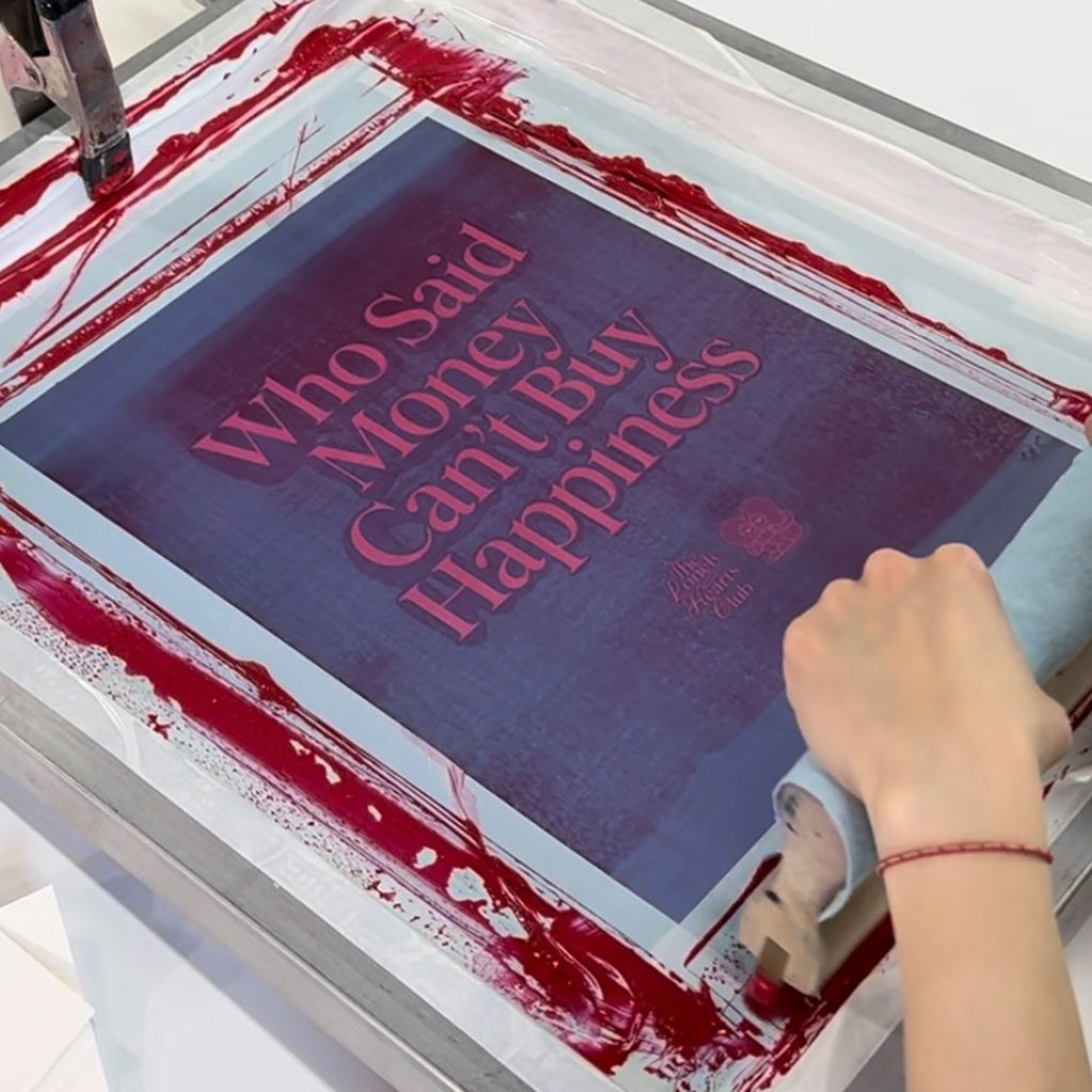 Who Said Money Can’t Buy Happiness - Handmade Screen Print