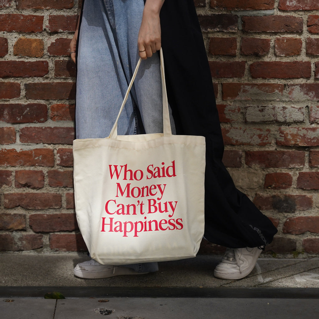 Who Said Money Can't Buy Happiness Tote Bag - Natural Edition